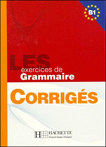 9782011553904: LES 500 EXERCICES - GRAMMAIRE B1 - CORRIGES: Corrigs