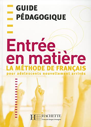 Beispielbild fr Entre en matire - Guide Pdagogique: Entre en matire - Guide Pdagogique zum Verkauf von Ammareal