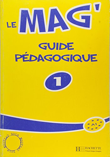 Stock image for Le Mag' 1 - Guide pdagogique: Le Mag' 1 - Guide pdagogique for sale by Ammareal
