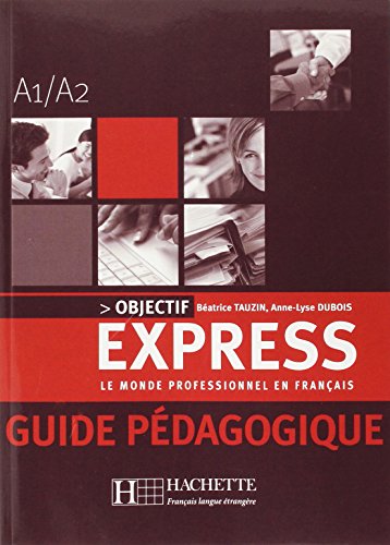 9782011554284: Express: Le monde professionnel en franais ; A1/A2 guide pdagogique