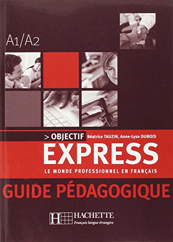 9782011554284: Objectif Express: Guide pedagogique 1