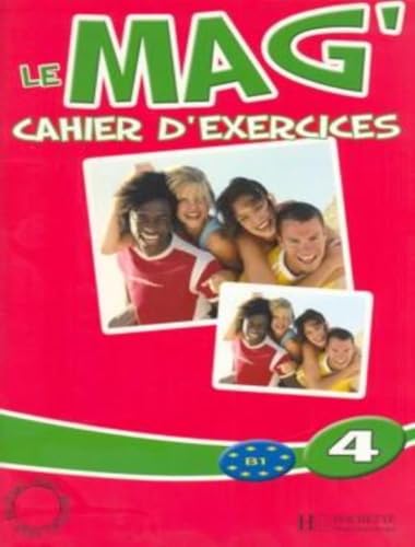 Le Mag'4 Cahier D'Exercices (French Edition) - Gallon, Fabienne; Himber, Celine; Rastello, Charlotte