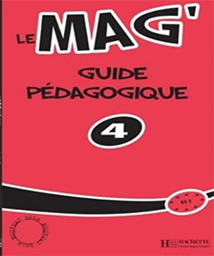 Stock image for Le Mag' 4, B1 : Guide Pdagogique for sale by RECYCLIVRE
