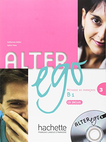 Stock image for Alter Ego: Livre de l'eleve & CD audio 3: Livre D'eleve Bk. 3 for sale by AwesomeBooks