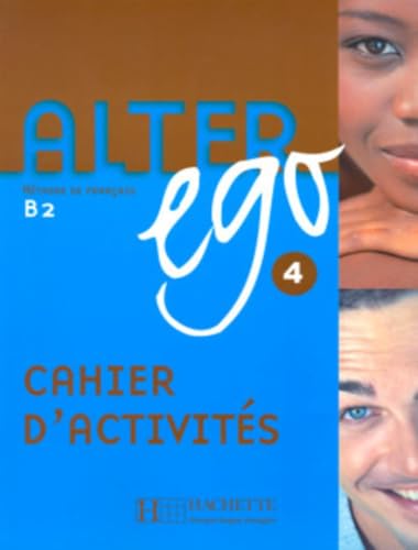 9782011555175: Alter ego. Cahier d'activits. Per le Scuole superiori (Vol. 4): Cahier d'activits