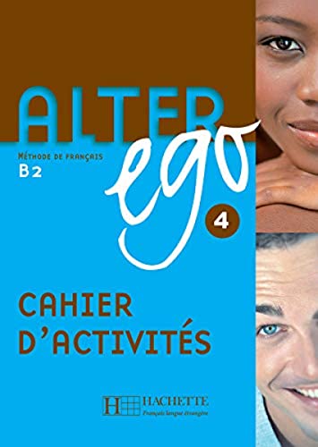 9782011555175: Alter Ego: Cahier d'activites 4