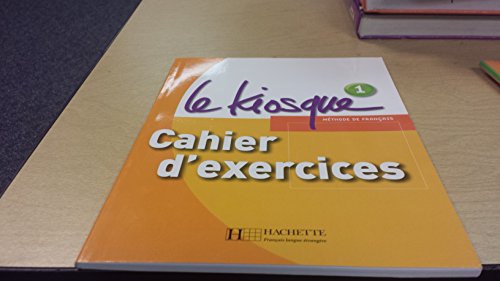 Beispielbild fr Le Kiosque, Mthode De Franais 1, A1 : Cahier D'exercices zum Verkauf von RECYCLIVRE