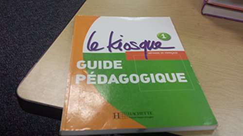 9782011555335: Le Kiosque 1: Guide pdagogique