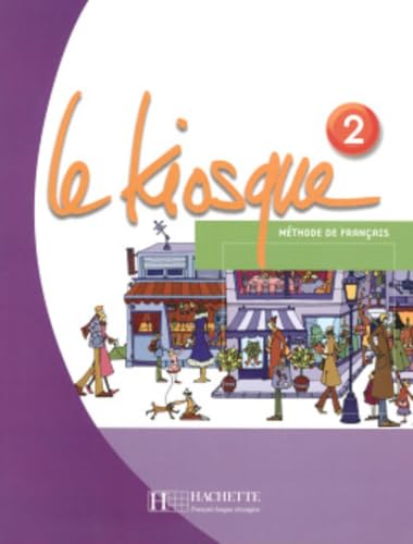 Stock image for Le Kiosque 2: Methode de Francais (French Edition) [Paperback] Himber, Celine; Rastello, Charlotte; Gallon, Fabienne and Gaudel, Adeline for sale by GridFreed