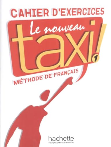 Imagen de archivo de Le Nouveau Taxi! : Cahier D'Exercices, Niveau 1 a la venta por Better World Books