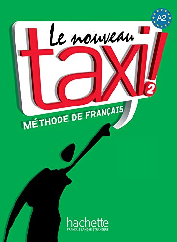 9782011555519: LE NOUVEAU TAXI! 2 - LIVRE DE L'ELEVE + DVD-ROM (French Edition)