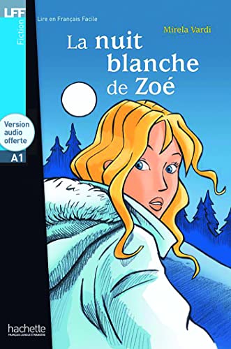 Beispielbild fr La nuit blanche de Zoe - Livre + downloadable audio: La Nuit blanche de Zo - LFF A1 (Lire en français facile Tranches de vie A1) zum Verkauf von WorldofBooks