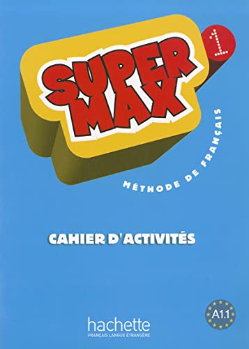 Beispielbild fr Super Max 1 - Cahier d'activits: Super Max 1 - Cahier d'activits zum Verkauf von Ammareal