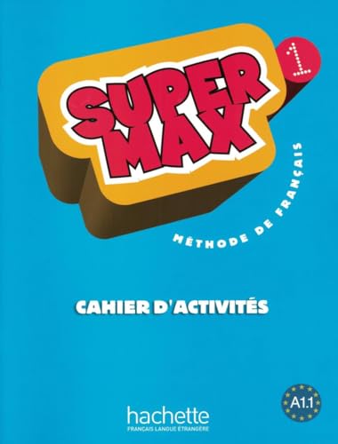 Imagen de archivo de Super Max 1, Cahier D'Activites a la venta por Better World Books