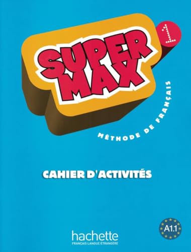 Stock image for Super Max 1, Cahier D'Activites for sale by Better World Books