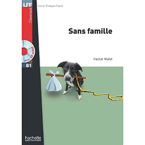 Beispielbild fr Sans famille - Livre + online audio: B1 (Lff (Lire En Francais Facile)) zum Verkauf von WorldofBooks