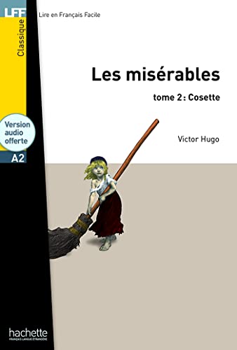 9782011556912: Les Misrables tome 2 : Cosette (A2): LES MISERABLES + AUDIO CD: Vol. 2 (LFF (Lire en franais facile))