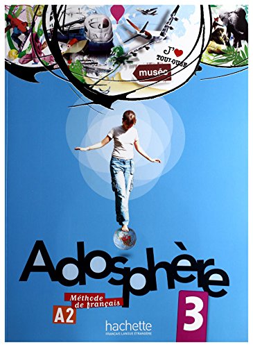 9782011557117: Adosphere. Livre de l'lve. Per la Scuola media. Con CD Audio (Vol. 3): Mthode de franais