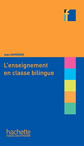 9782011557339: L'enseignement en classe bilingue: Collection F - L'enseignement en classe bilingue