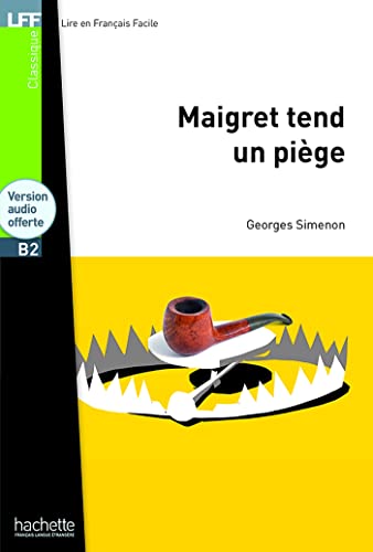 Imagen de archivo de Maigret tend un piege;Lire En Francais Facile, B2 (Lff (Lire En Francais Facile)) (French Edition) a la venta por SecondSale