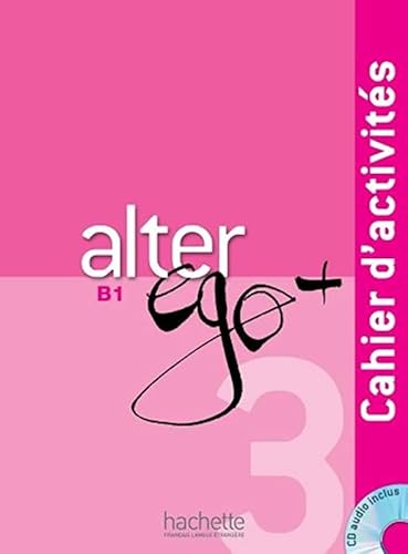 9782011558152: ALTER EGO PLUS 3 B1 WB+CD: Cahier d'activits: Vol. 3 (HACHETTE)