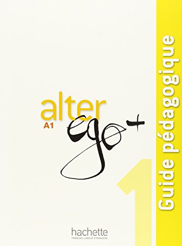 Imagen de archivo de Alter Ego + 1: Guide Pédagogique: Alter Ego + 1: Guide Pédagogique (French Edition) a la venta por Dream Books Co.
