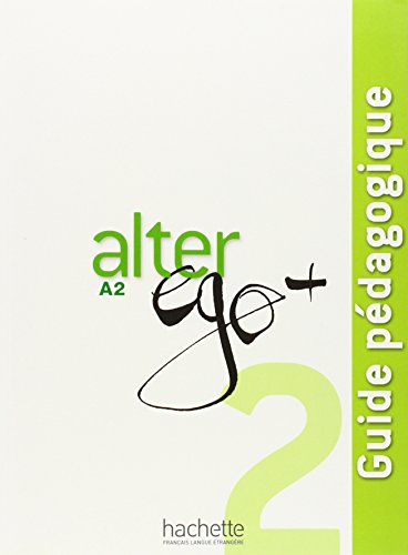 Stock image for Alter Ego +: Guide pedagogique A2 for sale by AwesomeBooks