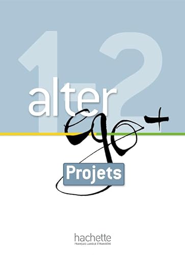 9782011558244: Alter Ego + 1 Et 2: Livret Projets: Alter Ego + 1 Et 2: Livret Projets (French Edition)