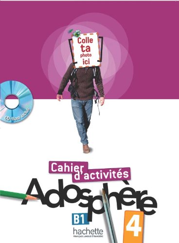 Imagen de archivo de Adosphere: Cahier D'Exercices 4 & CD-Rom: Adosph re 4 - Cahier d'activit s + CD-ROM a la venta por WorldofBooks