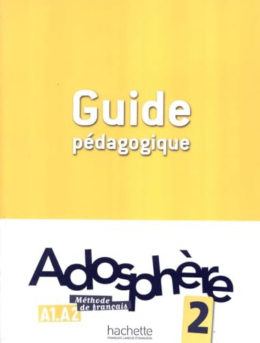 Beispielbild fr Adosphre 2 - Guide Pdagogique: Adosphre 2 - Guide Pdagogique (Adosphere) (French Edition) zum Verkauf von Book Deals