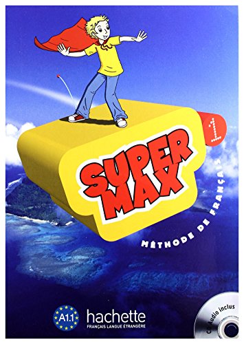 Beispielbild fr Super Max 1 - Livre de l'lve + CD Audio: Super Max 1 - Livre de l'lve + CD Audio Inclus (French Edition) zum Verkauf von Gallix