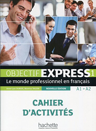 9782011560087: Objectif Express - Nouvelle edition: Cahier d'activites 1 (A1/A2) + Parcours (Objectif Express Nouvelle Edition / Objectif Express)