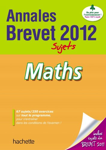 Stock image for Objectif Brevet 2012 Annales sujets seuls - MATHS for sale by Ammareal