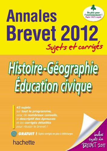 Stock image for Objectif Brevet 2012 Annales sujets et corrigs - Histoire-Go-Ed. civique for sale by Ammareal