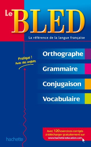 Imagen de archivo de Bled: Le Bled. Orthographe, Grammaire, Conjugaison. Francais a la venta por WorldofBooks