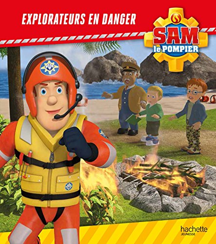 Beispielbild fr Sam le Pompier / Explorateurs en danger zum Verkauf von Mli-Mlo et les Editions LCDA