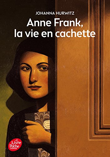 9782011611390: Anne Frank, la vie en cachette (Livre de Poche Jeunesse)