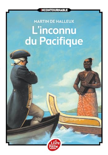 l'inconnu du Pacifique ; l'extraordinaire voyage du capitaine Cook - Halleux, Martin De