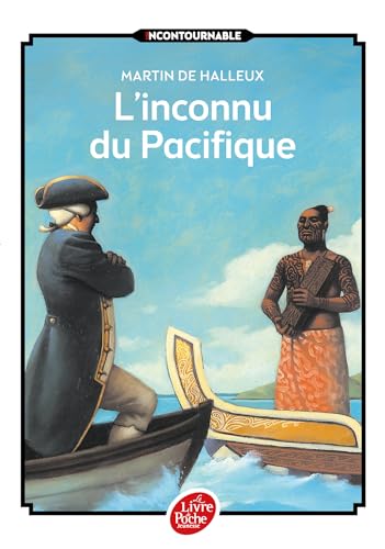 9782011611505: L'inconnu du Pacifique (Livre de Poche Jeunesse): L'extraordinaire voyage du Capitaine Cook