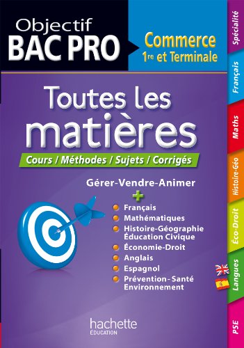 Beispielbild fr Objectif Bac Pro - Toutes les matires - 1re et Terminale Bac Pro Commerce zum Verkauf von Ammareal