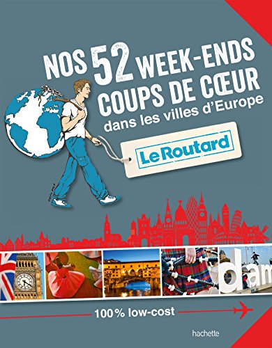 9782011612595: Nos 52 week-ends coups de coeur dans les belles villes d'Europe