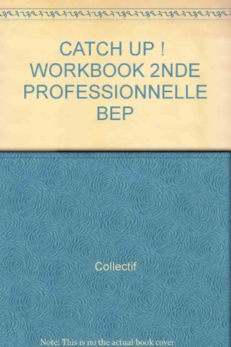 Beispielbild fr Catch Up ! 2de BEP professionnelle. Workbook zum Verkauf von Ammareal