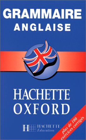 Stock image for Grammaire anglaise Hachette-Oxford for sale by Ammareal