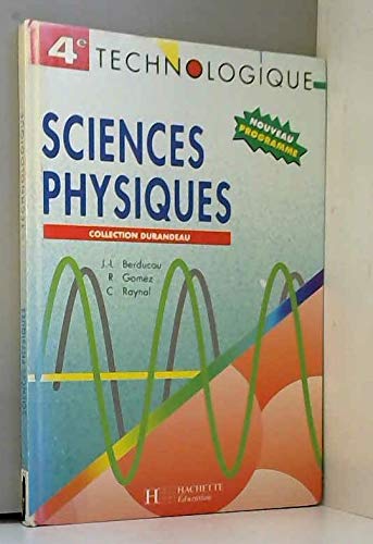 Beispielbild fr Sciences physiques, 4e technologique. Livre de l'lve zum Verkauf von Ammareal