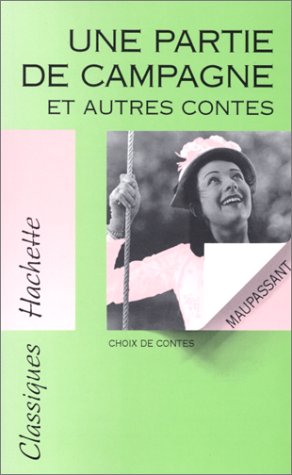 9782011669100: Classiques hachette, numro 65 : Une partie de campagne et autres contes