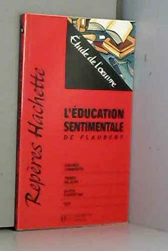 Beispielbild fr L'ducation Sentimentale, De Flaubert : tude De L'oeuvre zum Verkauf von RECYCLIVRE