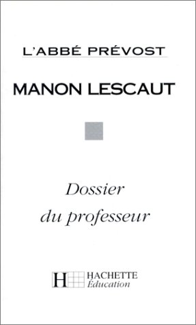 Beispielbild fr Classiques hachette-professeur : Manon Lescaut zum Verkauf von medimops