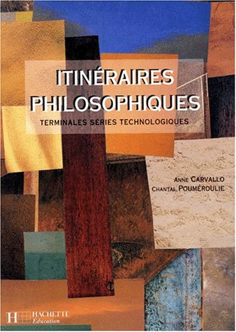 Beispielbild fr Itinraire philosophique, terminale technologique. Edition 1996 zum Verkauf von Ammareal