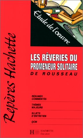 Beispielbild fr Les rveries du promeneur solitaire de Rousseau: tude de l'oeuvre zum Verkauf von Ammareal