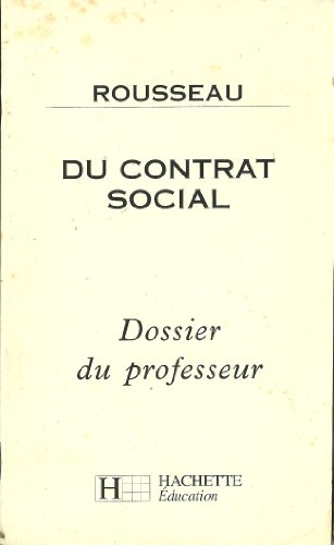 Beispielbild fr Rousseau, "Du contrat social": Dossier du professeur zum Verkauf von Ammareal